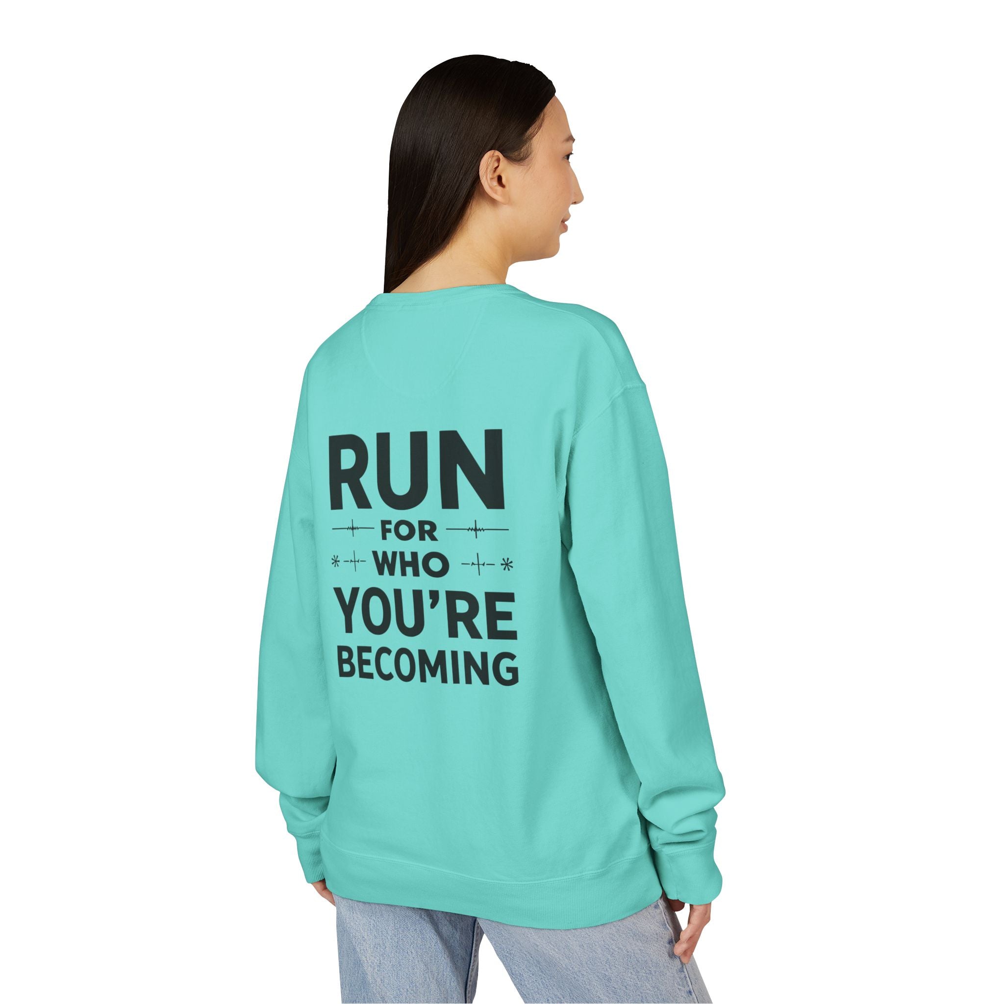Motivational Run Crewneck Sweatshirt — "Run for Who You're Becoming"