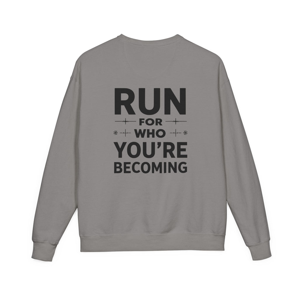 Motivational Run Crewneck Sweatshirt — "Run for Who You're Becoming"