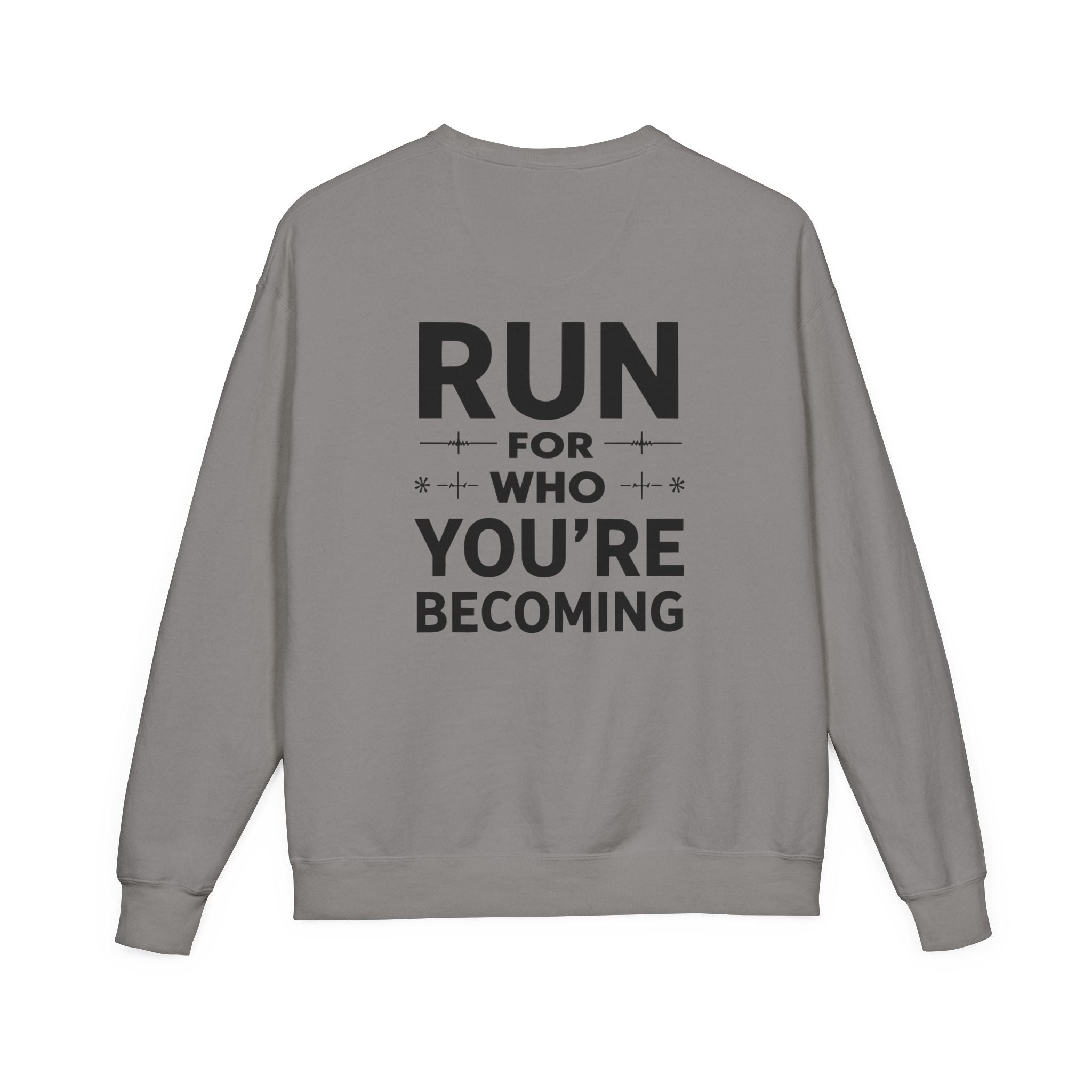 Motivational Run Crewneck Sweatshirt — "Run for Who You're Becoming"