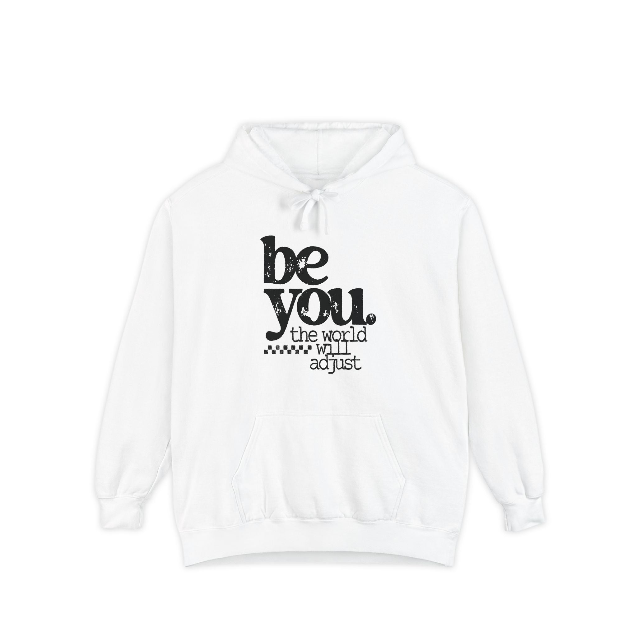 "Be You. The world will adjust."