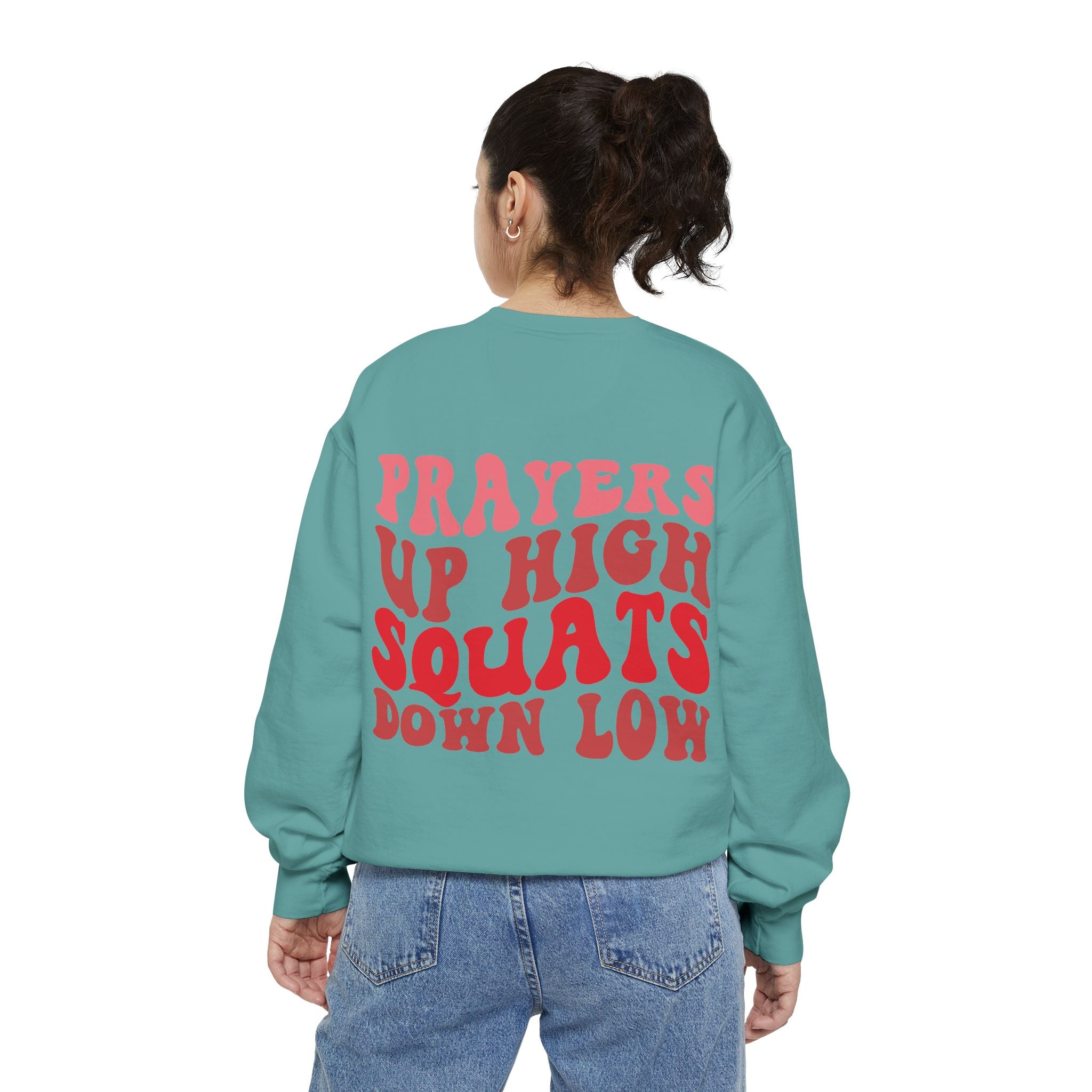 Prayers Up High, Squats Down Low Crewneck
