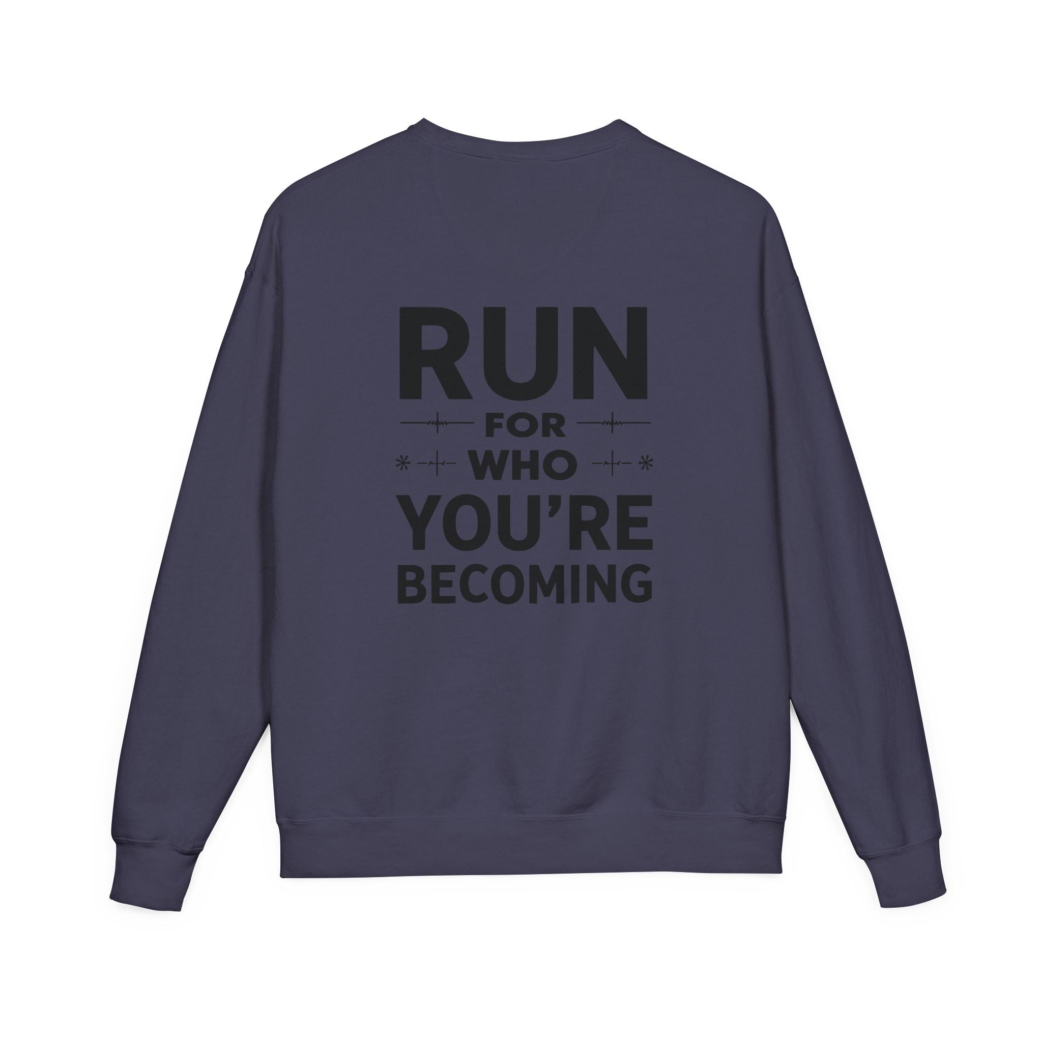 Motivational Run Crewneck Sweatshirt — "Run for Who You're Becoming"
