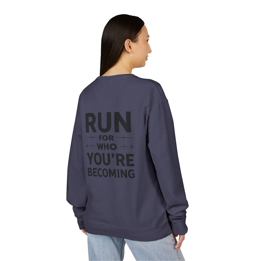 Motivational Run Crewneck Sweatshirt — "Run for Who You're Becoming"
