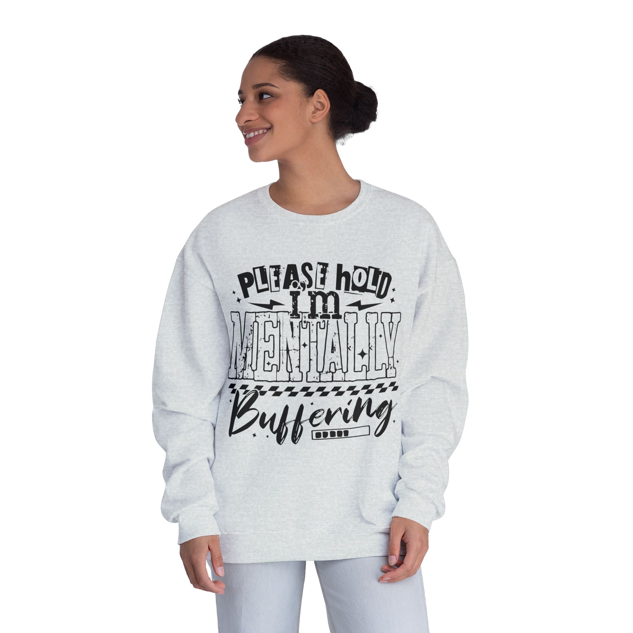 Please Hold I'm Mentally Buffering Crewneck
