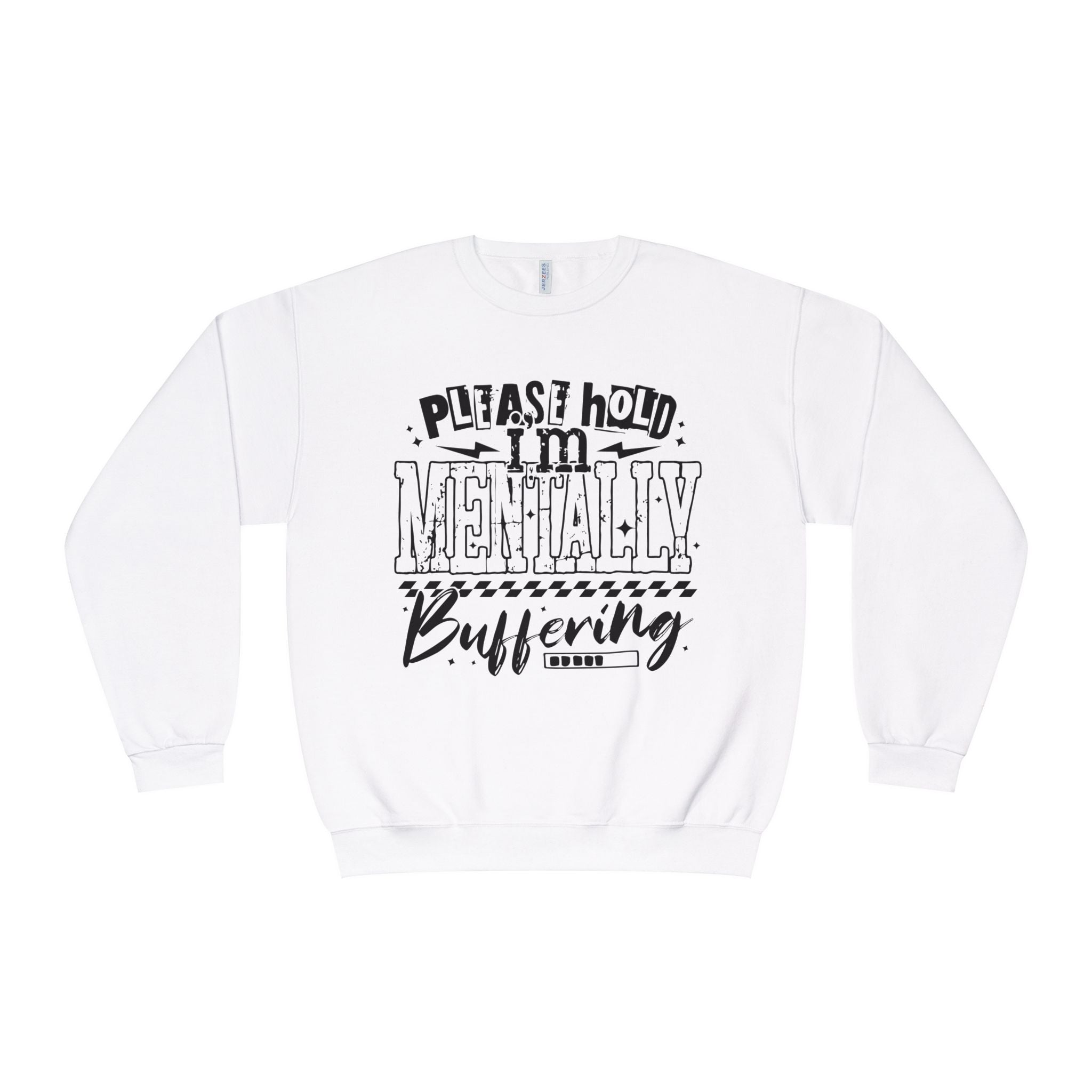 Please Hold I'm Mentally Buffering Crewneck