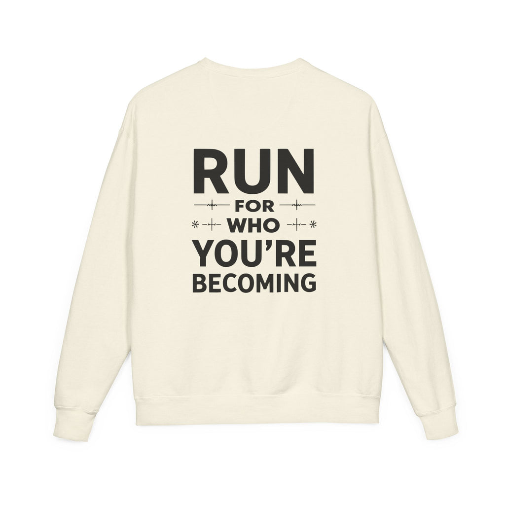 Motivational Run Crewneck Sweatshirt — "Run for Who You're Becoming"