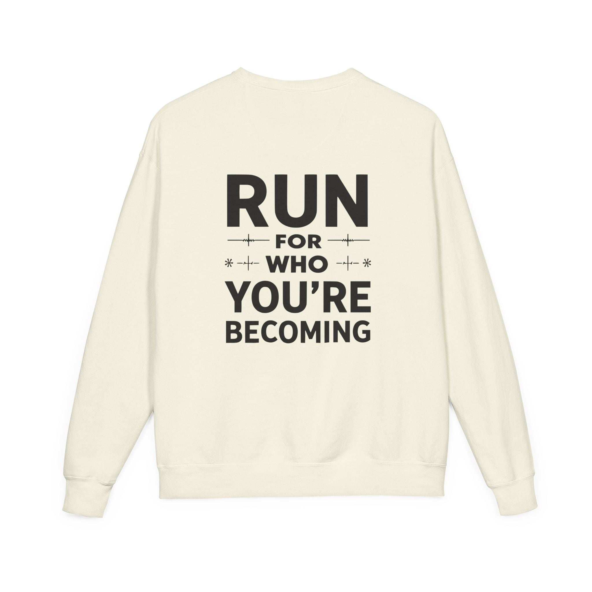 Motivational Run Crewneck Sweatshirt — "Run for Who You're Becoming"