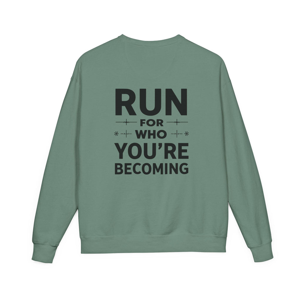 Motivational Run Crewneck Sweatshirt — "Run for Who You're Becoming"