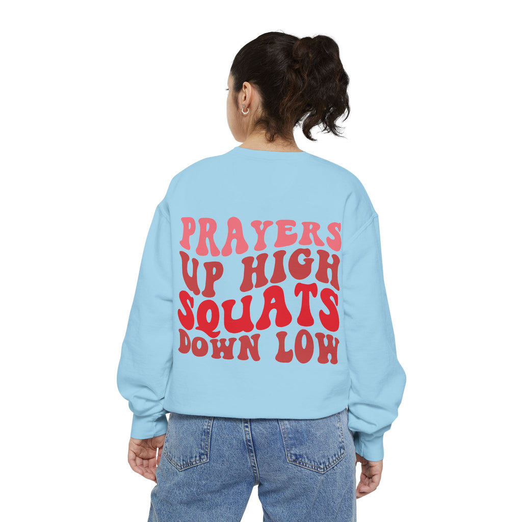 Prayers Up High, Squats Down Low Crewneck