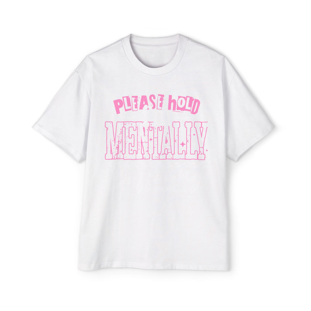 Please Hold Mentally Oversized Tee -Pink