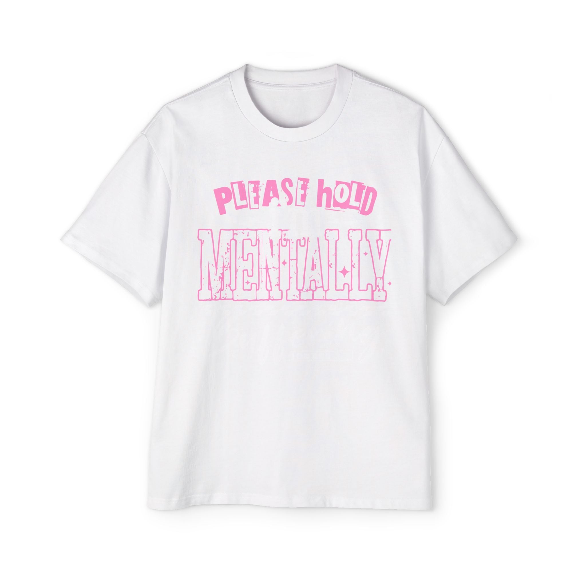 Please Hold Mentally Oversized Tee -Pink