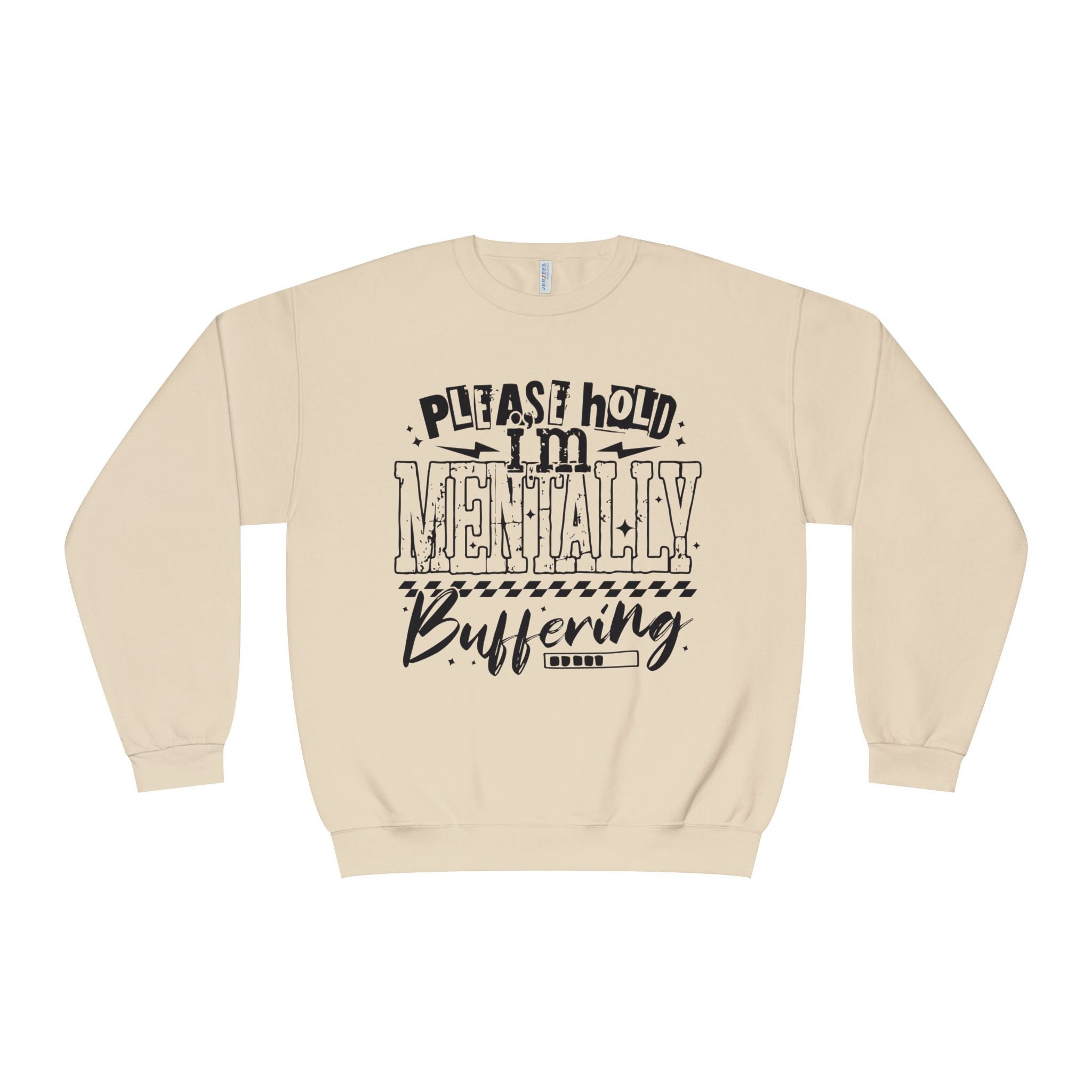 Please Hold I'm Mentally Buffering Crewneck