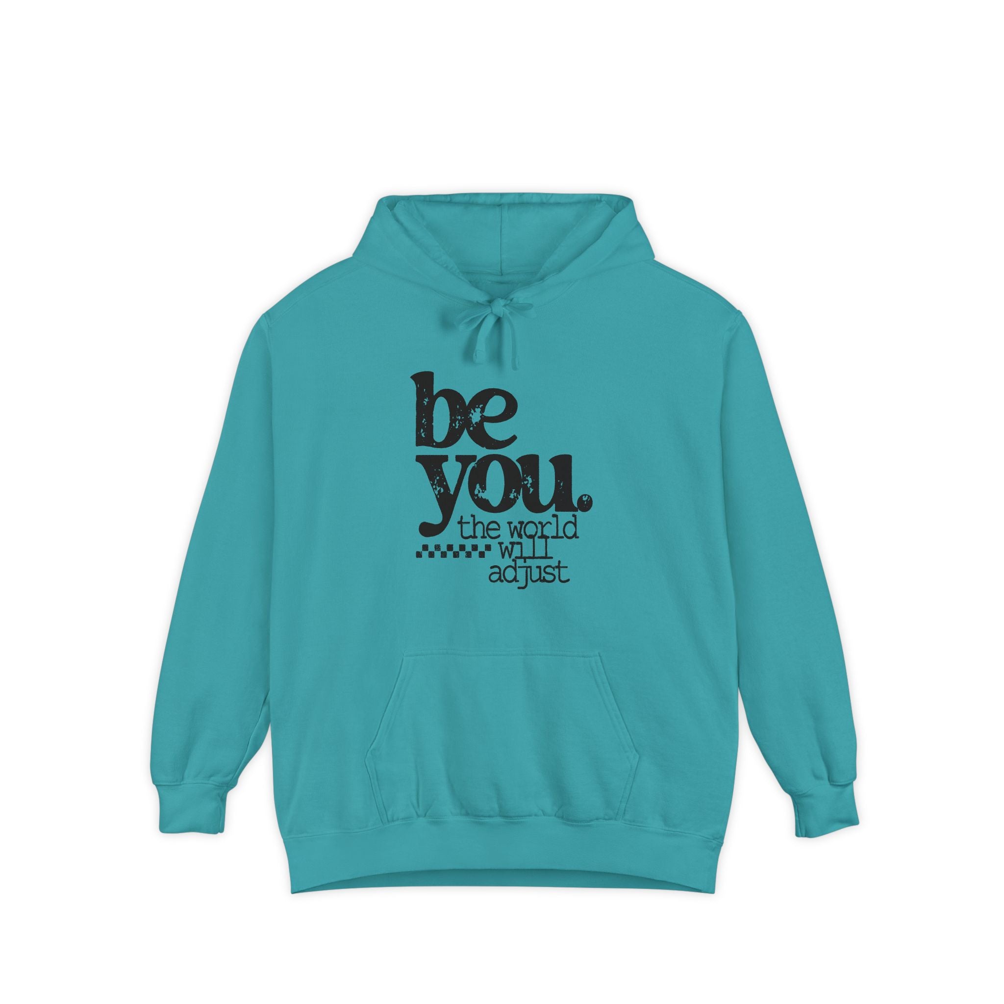 "Be You. The world will adjust."