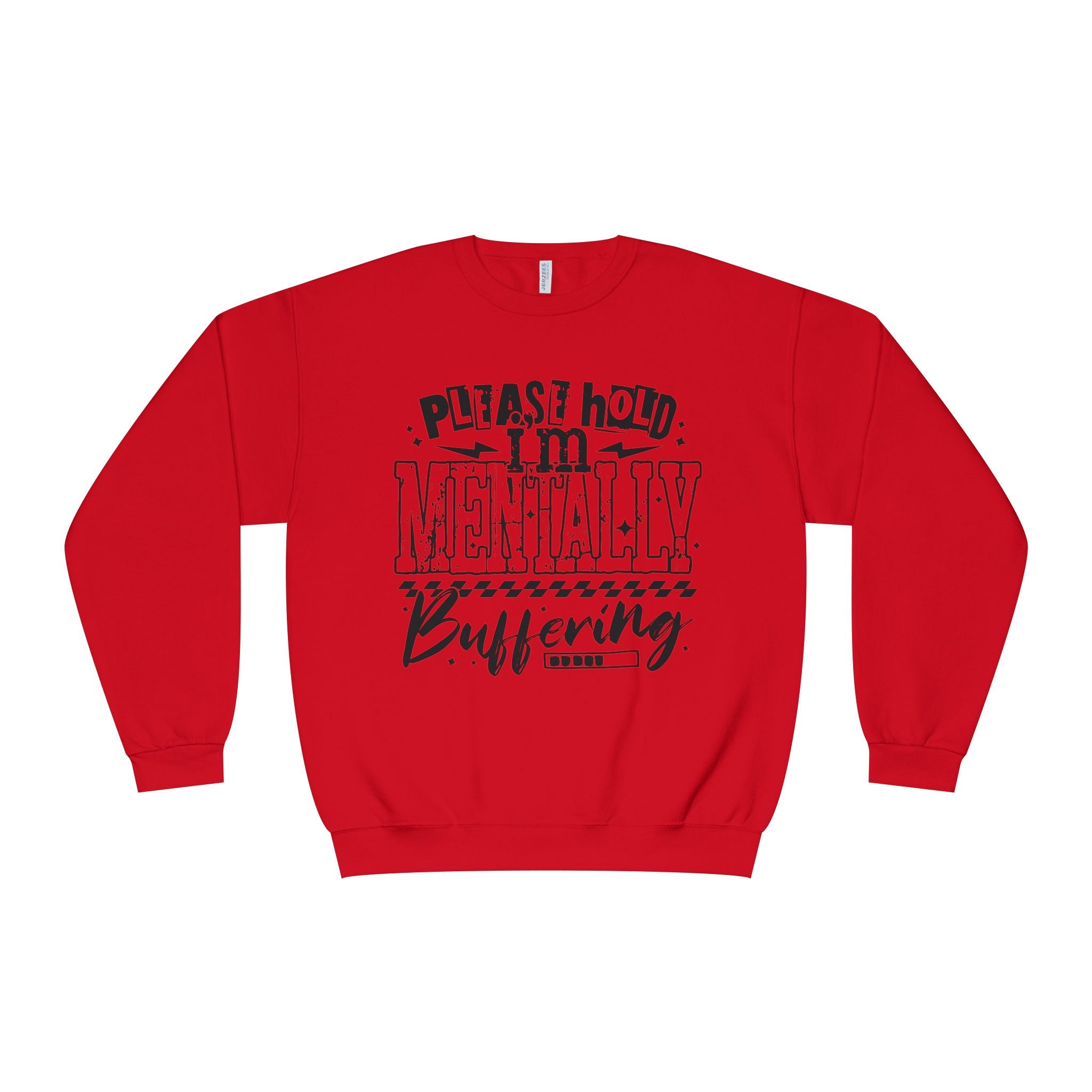 Please Hold I'm Mentally Buffering Crewneck