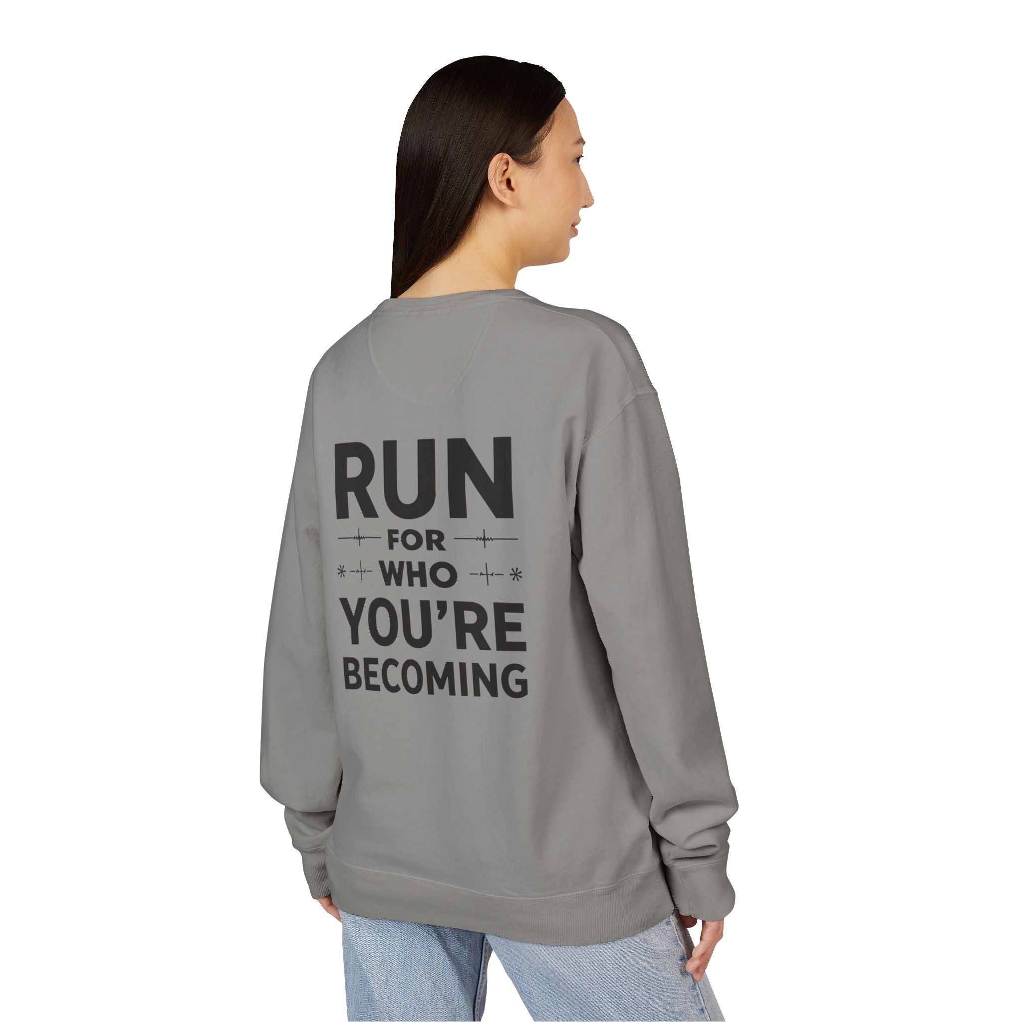 Motivational Run Crewneck Sweatshirt — "Run for Who You're Becoming"