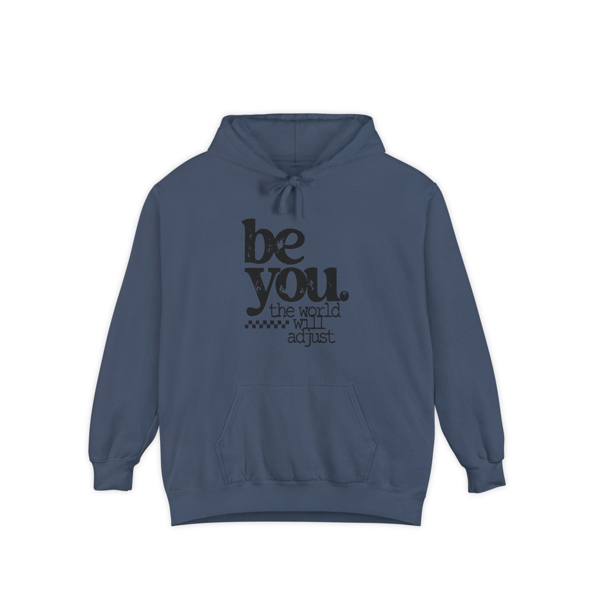 "Be You. The world will adjust."