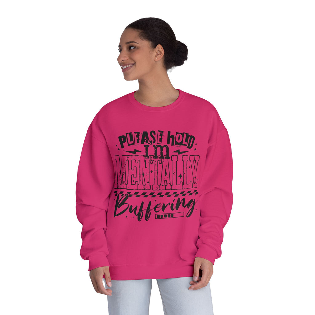 Please Hold I'm Mentally Buffering Crewneck