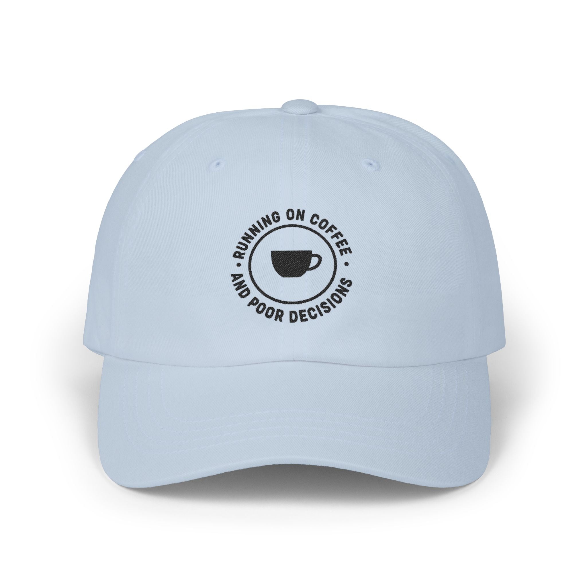 "Running on Coffee and Poor Decisions" Cap